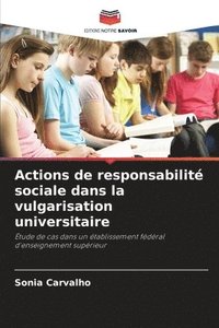 bokomslag Actions de responsabilit sociale dans la vulgarisation universitaire