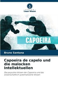bokomslag Capoeira de capelo und die malocken Intellektuellen