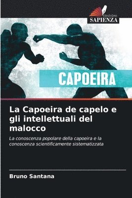 La Capoeira de capelo e gli intellettuali del malocco 1