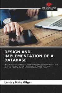 bokomslag Design and Implementation of a Database