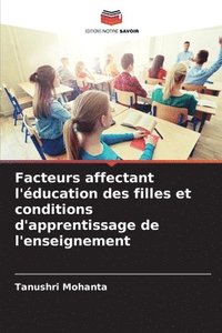 bokomslag Facteurs affectant l'ducation des filles et conditions d'apprentissage de l'enseignement