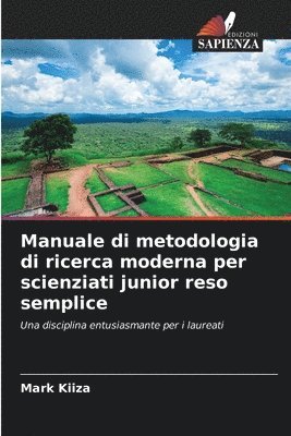 bokomslag Manuale di metodologia di ricerca moderna per scienziati junior reso semplice