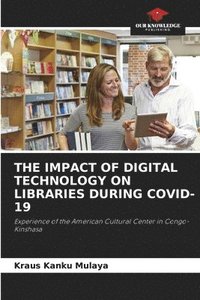 bokomslag The Impact of Digital Technology on Libraries During Covid-19