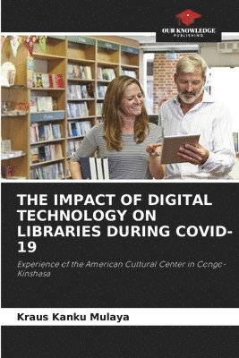 The Impact of Digital Technology on Libraries During Covid-19 1