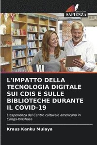 bokomslag L'Impatto Della Tecnologia Digitale Sui Cdis E Sulle Biblioteche Durante Il Covid-19