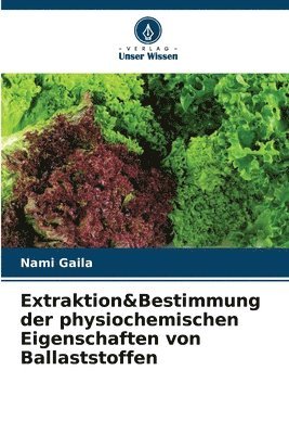 Extraktion&Bestimmung der physiochemischen Eigenschaften von Ballaststoffen 1