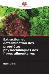 bokomslag Extraction et dtermination des proprits physiochimiques des fibres alimentaires