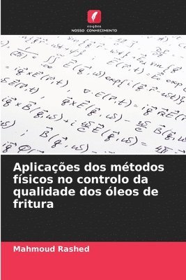 Aplicaes dos mtodos fsicos no controlo da qualidade dos leos de fritura 1