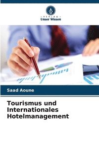 bokomslag Tourismus und Internationales Hotelmanagement