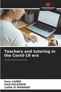 bokomslag Teachers and tutoring in the Covid-19 era