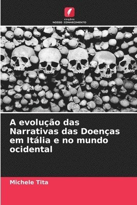 A evoluo das Narrativas das Doenas em Itlia e no mundo ocidental 1