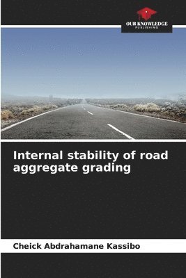 Internal stability of road aggregate grading 1