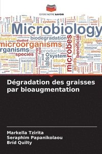 bokomslag Dgradation des graisses par bioaugmentation