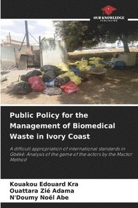 bokomslag Public Policy for the Management of Biomedical Waste in Ivory Coast