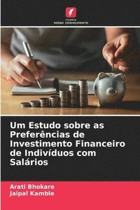 bokomslag Um Estudo sobre as Preferncias de Investimento Financeiro de Indivduos com Salrios