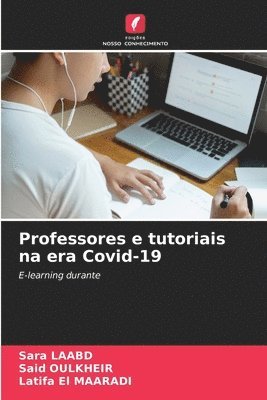 Professores e tutoriais na era Covid-19 1