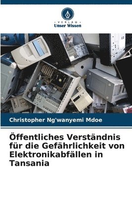 ffentliches Verstndnis fr die Gefhrlichkeit von Elektronikabfllen in Tansania 1