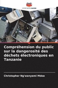 bokomslag Comprhension du public sur la dangerosit des dchets lectroniques en Tanzanie