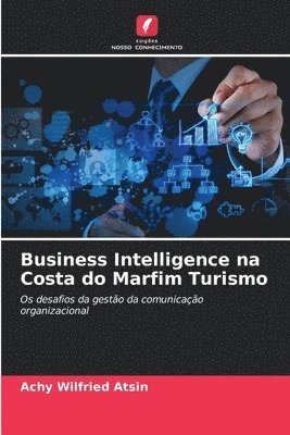Achy Wilfried Atsin - Business Intelligence na Costa do Marfim Turismo, Häftad