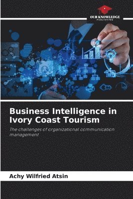 Business Intelligence in Ivory Coast Tourism 1