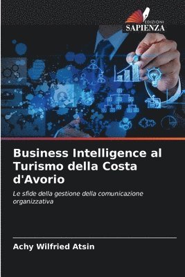 Achy Wilfried Atsin - Business Intelligence al Turismo della Costa d'Avorio, Häftad