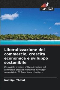 bokomslag Liberalizzazione del commercio, crescita economica e sviluppo sostenibile