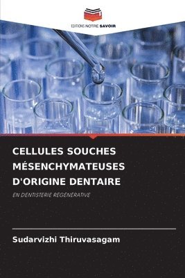 Cellules Souches Msenchymateuses d'Origine Dentaire 1