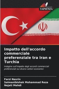 bokomslag Impatto dell'accordo commerciale preferenziale tra Iran e Turchia