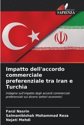 Impatto dell'accordo commerciale preferenziale tra Iran e Turchia 1