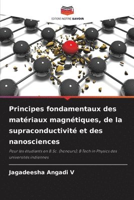 Principes fondamentaux des matriaux magntiques, de la supraconductivit et des nanosciences 1