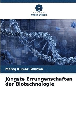 Jngste Errungenschaften der Biotechnologie 1