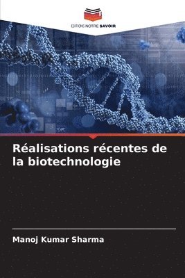 Ralisations rcentes de la biotechnologie 1
