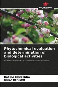 bokomslag Phytochemical evaluation and determination of biological activities