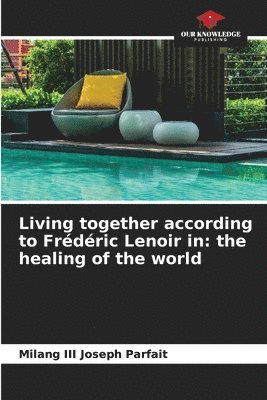 Living together according to Frdric Lenoir in 1