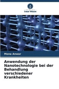 bokomslag Anwendung der Nanotechnologie bei der Behandlung verschiedener Krankheiten