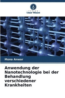 bokomslag Anwendung der Nanotechnologie bei der Behandlung verschiedener Krankheiten