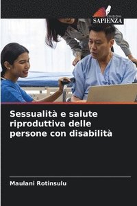 bokomslag Sessualit e salute riproduttiva delle persone con disabilit