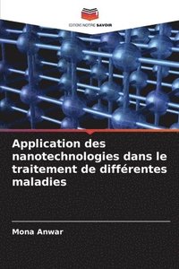 bokomslag Application des nanotechnologies dans le traitement de diffrentes maladies