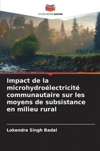 bokomslag Impact de la microhydrolectricit communautaire sur les moyens de subsistance en milieu rural
