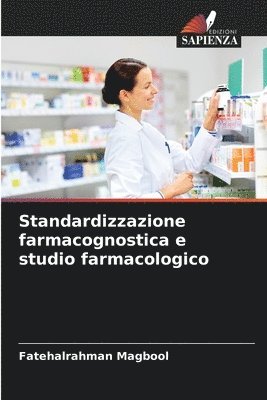Standardizzazione farmacognostica e studio farmacologico 1