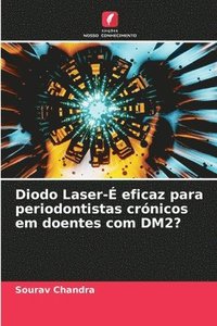 bokomslag Diodo Laser- eficaz para periodontistas crnicos em doentes com DM2?
