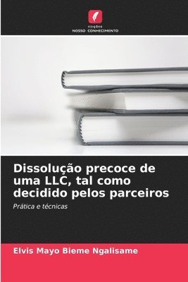 Dissoluo precoce de uma LLC, tal como decidido pelos parceiros 1