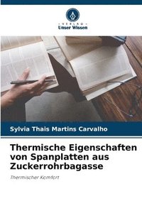 bokomslag Thermische Eigenschaften von Spanplatten aus Zuckerrohrbagasse