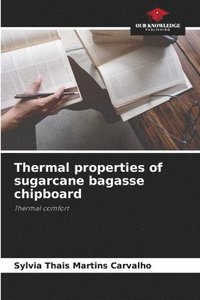 bokomslag Thermal properties of sugarcane bagasse chipboard