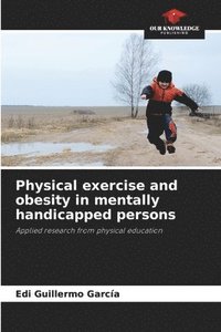 bokomslag Physical exercise and obesity in mentally handicapped persons