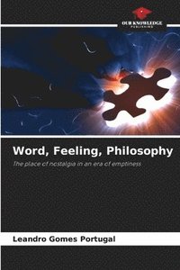 bokomslag Word, Feeling, Philosophy