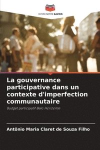 bokomslag La gouvernance participative dans un contexte d'imperfection communautaire