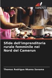 bokomslag Sfide dell'imprenditoria rurale femminile nel Nord del Camerun