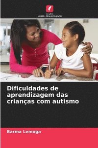 bokomslag Dificuldades de aprendizagem das crianas com autismo