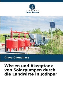 bokomslag Wissen und Akzeptanz von Solarpumpen durch die Landwirte in Jodhpur